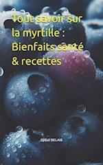 Tout savoir sur la myrtille