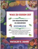 Was Zu Essen Um Krankheit Zu Besiegen Kochbuch