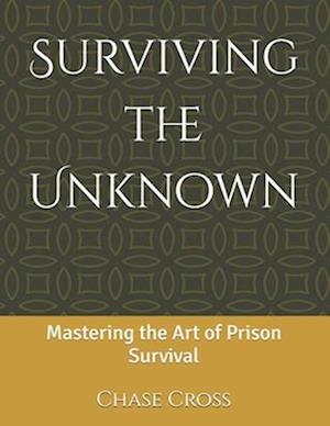 Surviving the Unknown