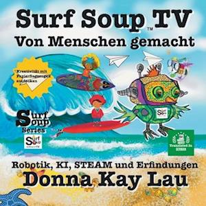 Surf Soup TV Von Menschen gemacht