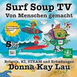 Surf Soup TV Von Menschen gemacht