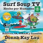 Surf Soup TV Hecho por Humanos