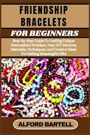 Friendship Bracelets for Beginners