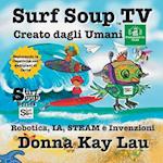 Surf Soup TV Creato dagli Umani