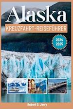 Alaska-Kreuzfahrt-Reiseführer 2024-2025