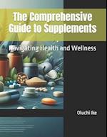 The Comprehensive Guide to Supplements