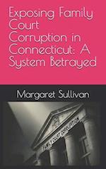 Exposing Family Court Corruption in Connecticut