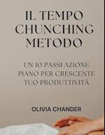 Il Tempo Chunching Metodo