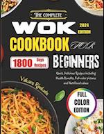 The Complete Wok cookbook for beginners 2024