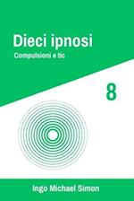 Dieci ipnosi 8