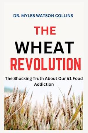 The Wheat Revolution