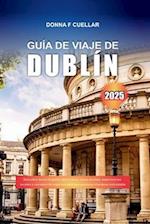 Guía de Viaje de Dublín 2025