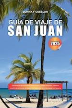 Guía de Viaje de San Juan 2025