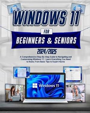 Windows 11 For Beginners & Seniors