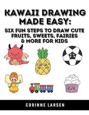 Kawaii Drawing Made Easy