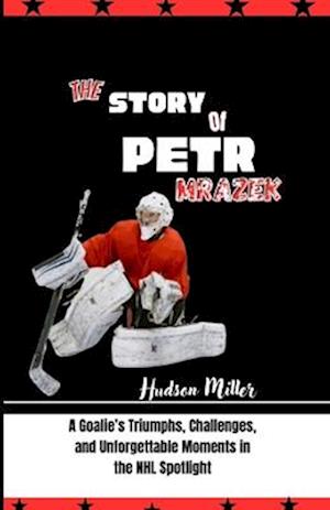 The Story of Petr Mrazek