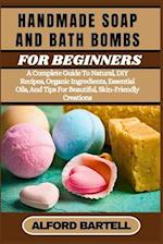 Handmade Soap and Bath Bombs for Beginners