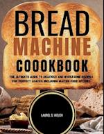 Bread Machine Cookbook