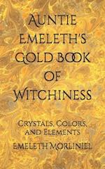 Auntie Emeleth's Gold Book of Witchiness