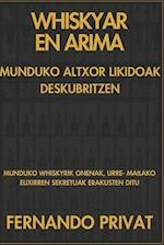 Whiskyar En Arima Munduko Altxor Likidoak Deskubritzen