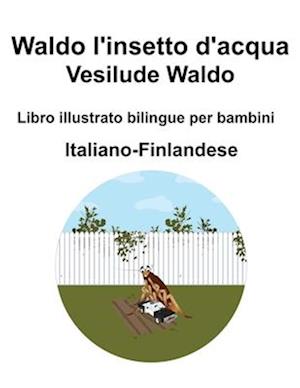 Italiano-Finlandese Waldo l'insetto d'acqua / Vesilude Waldo Libro illustrato bilingue per bambini