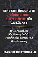 Eine Einführung in Künstliche Intelligenz für Anfänger