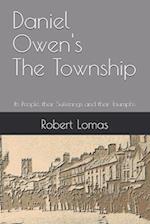 Daniel Owen's The Township: Its People, Their Sufferings and Their Triumphs 