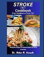 Stroke Diet Cookbook for Seniors Over 50