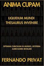 Anima Cupam Liquidum Mundi Thesaurus Invenire