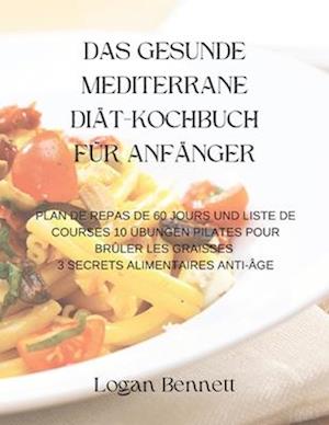 Das Gesunde Mediterrane Diät-Kochbuch Für Anfänger