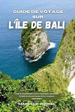 Guide De Voyage Sur L'île De Bali