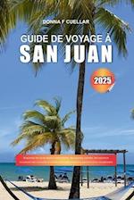 Guide de Voyage À San Juan 2025