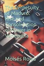 The Perpetuity of Maduro