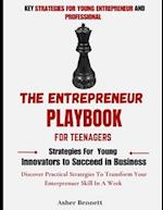 The Entrepreneur Playbook For Teenagers