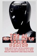 The AI Robot with Three Brains