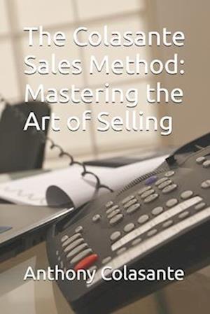 The Colasante Sales Method