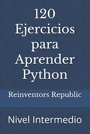 120 Ejercicios para Aprender Python