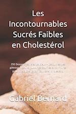 Les Incontournables Sucrés Faibles en Cholestérol