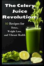 The Celery Juice Revolution