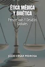 Ética Médica Y Bioética