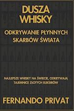 Dusza Whisky Odkrywanie Plynnych Skarbów &#346;wiata