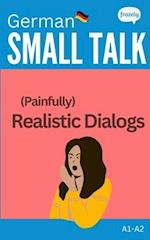 Small Talk - (Painfully) Realistic Dialogs in German