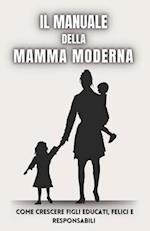 Il Manuale della Mamma Moderna