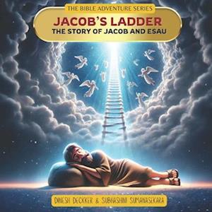 Jacob's Ladder - The Story of Jacob and Esau