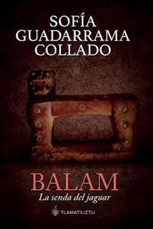 Balam, la senda del jaguar