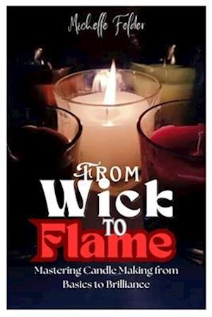 From Wick to Flame