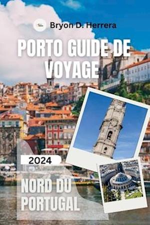 Porto Guide de voyage 2024