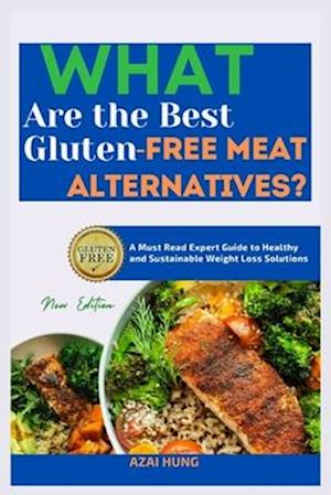 What Are the Best Gluten-Free Meat Alternatives?