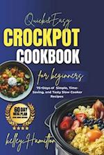 Quick & Easy Crockpot Cookbook For Beginners