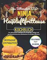 Das Ultimative XXL NINJA Heißluftfritteuse Kochbuch (FARBAUSGABE)